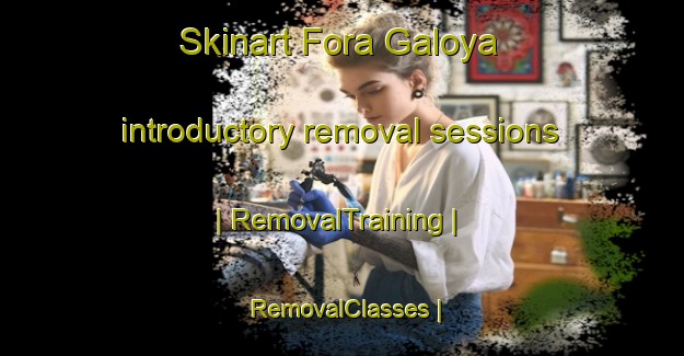 Skinart Fora Galoya introductory removal sessions | RemovalTraining | RemovalClasses | SkinartTraining-Senegal